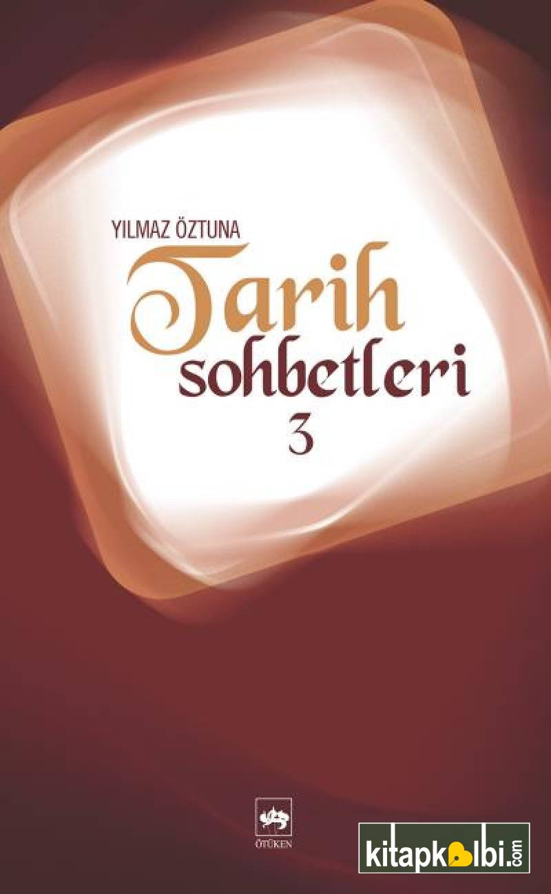 Tarih Sohbetleri 3 | KitapKalbi Yayıncılık