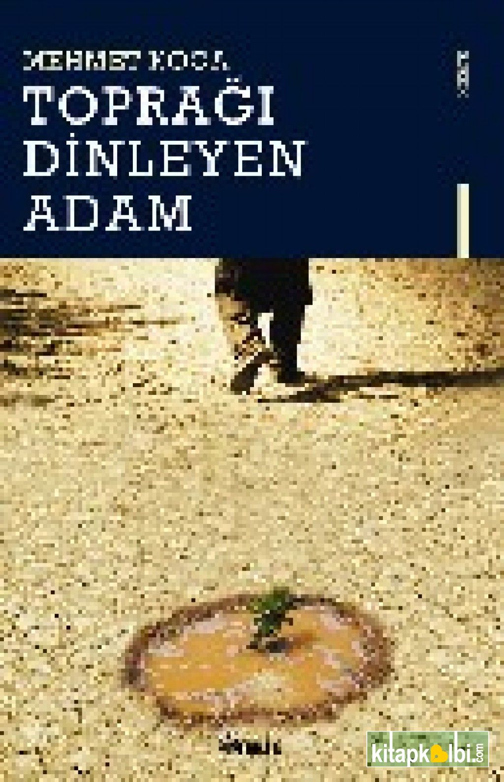 Toprağı Dinleyen Adam