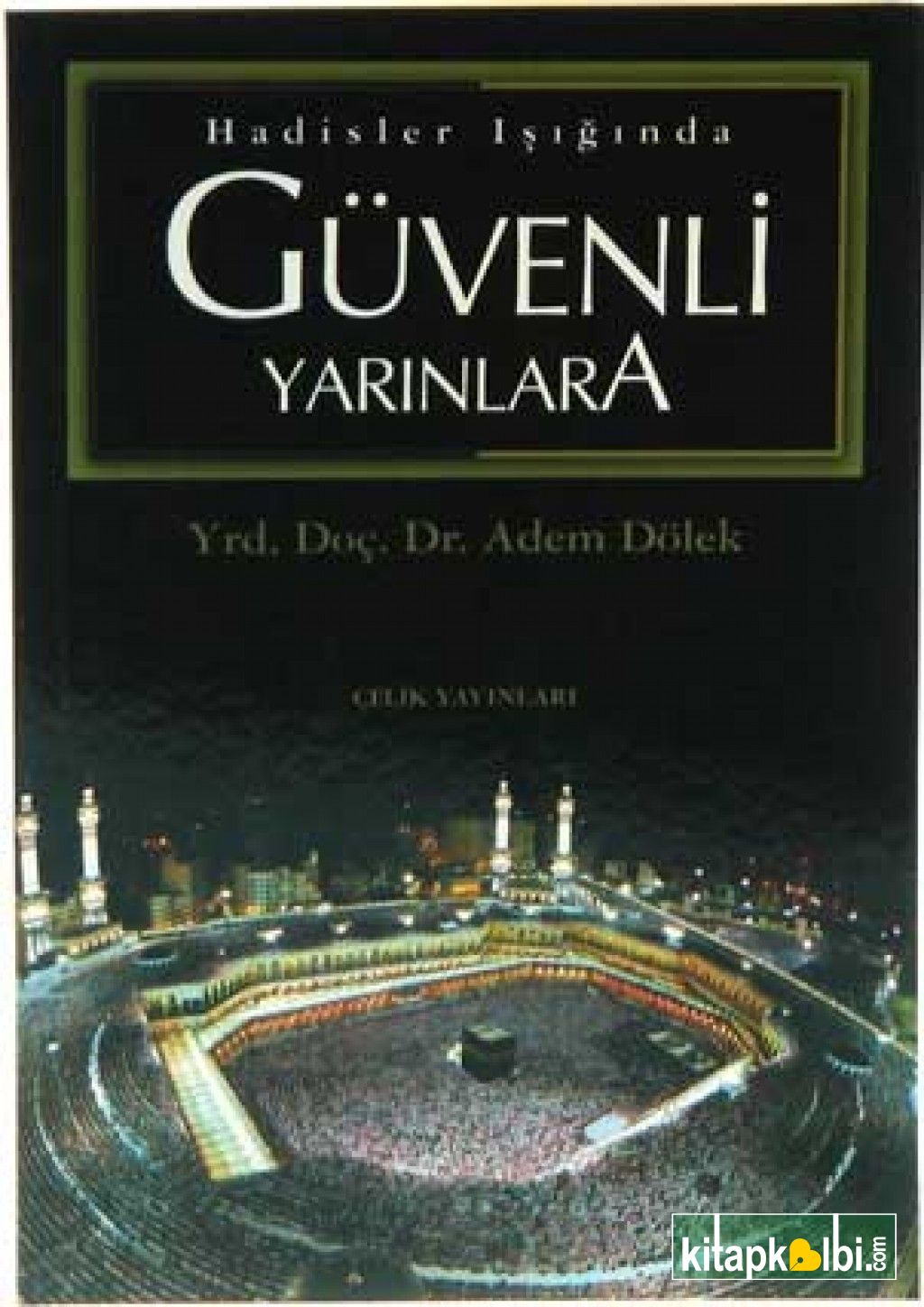 Hadisler Işığında Güvenli Yarınlara