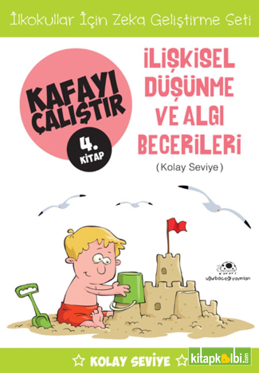 Kafayı Çalıştır 4 İlişkisel Düşünme ve Algı Becerileri