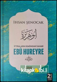 İftiraların Odağındaki Sahabi Ebu Hureyre