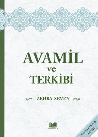 Avamil ve Terkibi Zehra Seven