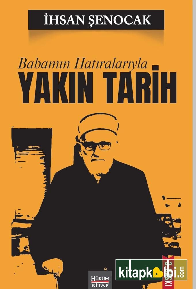 Babamın Hatıralarıyla Yakın Tarih