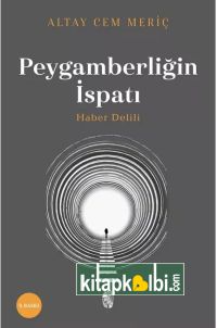 Peygamberliğin İspatı Haber Delili