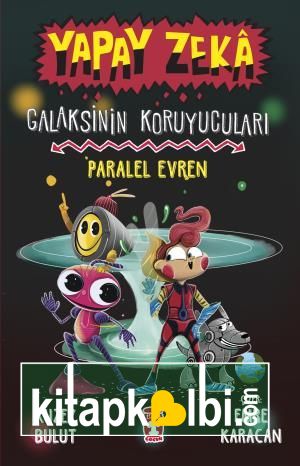 Paralel Evren - Galaksinin Koruyucuları - Yapay Zeka (Ciltli)