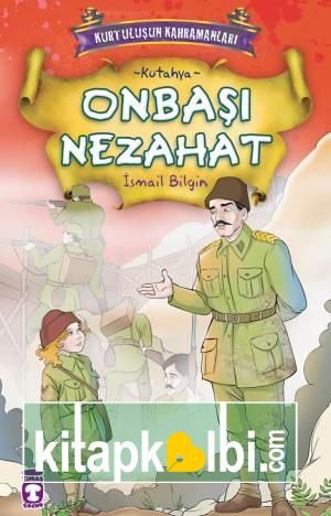 Onbaşı Nezahat - Kurtuluşun Kahramanları 1 (2)