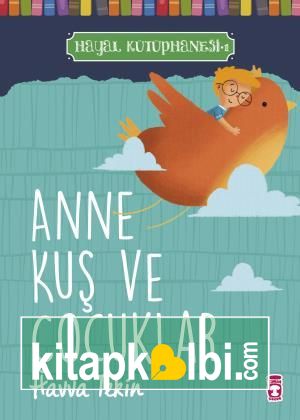 Anne Kuş ve Çocuklar - Hayal Kütüphanesi 1