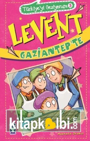 Levent Gaziantepte - Türkiyeyi Geziyorum 3