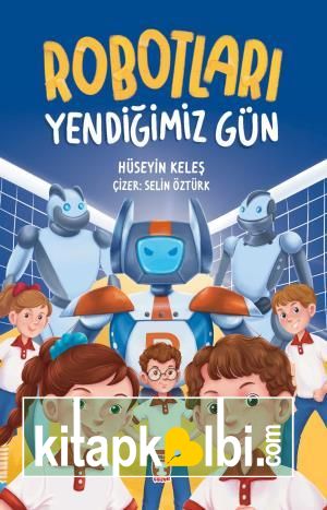 Robotları Yendiğimiz Gün