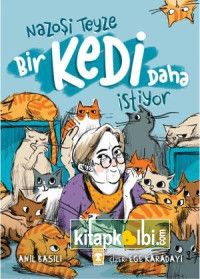 Nazoşi Teyze Bir Kedi Daha İstiyor