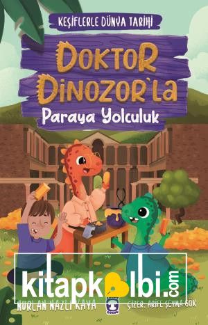 Doktor Dinozorla Paraya Yolculuk - Keşiflerle Dünya Tarihi 3