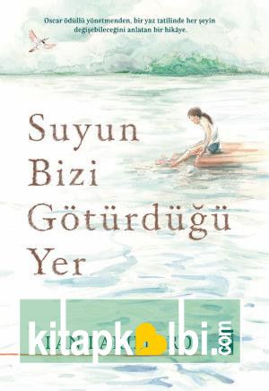 Suyun Bizi Götürdüğü Yer Ciltli