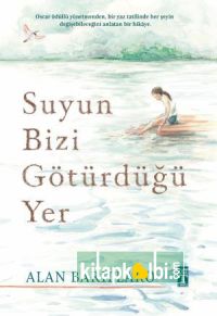 Suyun Bizi Götürdüğü Yer Ciltli