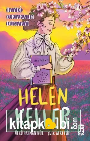 Helen Keller - Haydi Kurtaralım Dünyayı 4