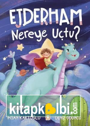 Ejderham Nereye Uçtu