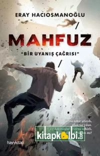 Mahfuz Bir Uyanış Çağrısı