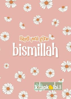 Defter Haydi Yeni Güne Bismillah