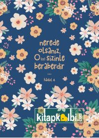 Defter Nerede Olsanız O Sizinle Beraberdir