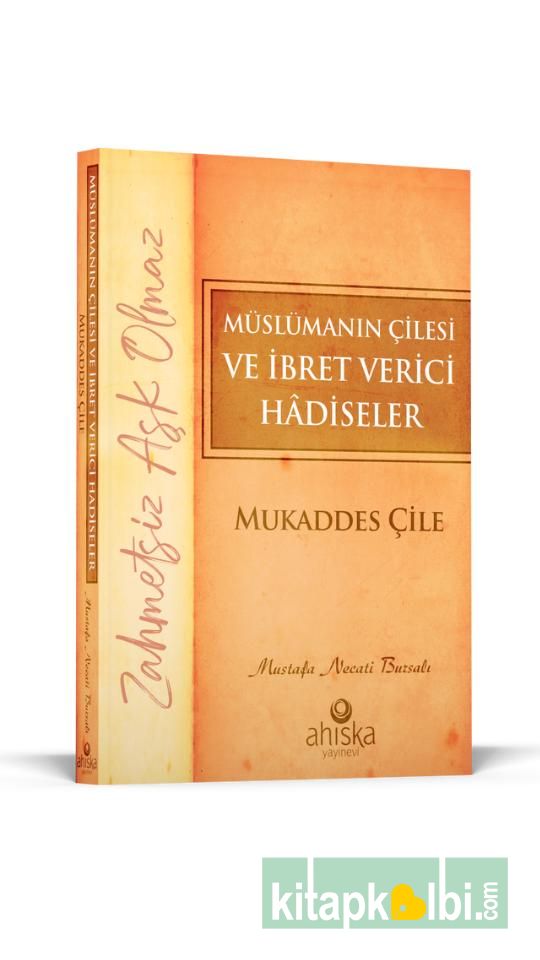 Müslümanın Çilesi Ve İbret Verici Hadiseler