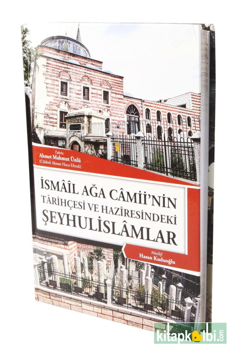 İsmailağa Camiinin Tarihçesi Ve Haziresindeki Şeyhulislamlar İlk Baskı