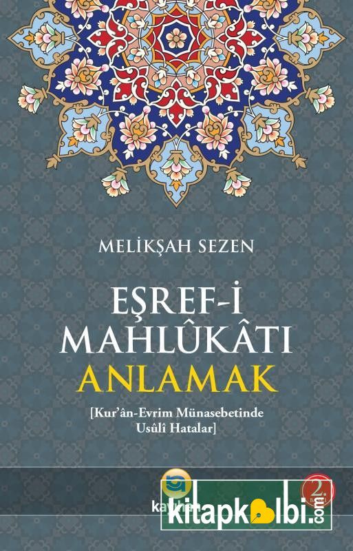 Eşrefi Mahlukatı Anlamak