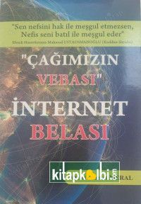 Çağımızın Vebası İnternet Belası