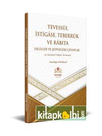 Tevessül İstigâse Teberrük Ve Râbıta