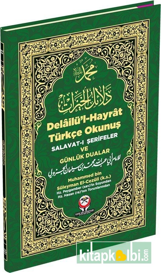 Delailül Hayrat Türkçe Okunul ve Günlük Dualar Kuran Dünyası Yayınları